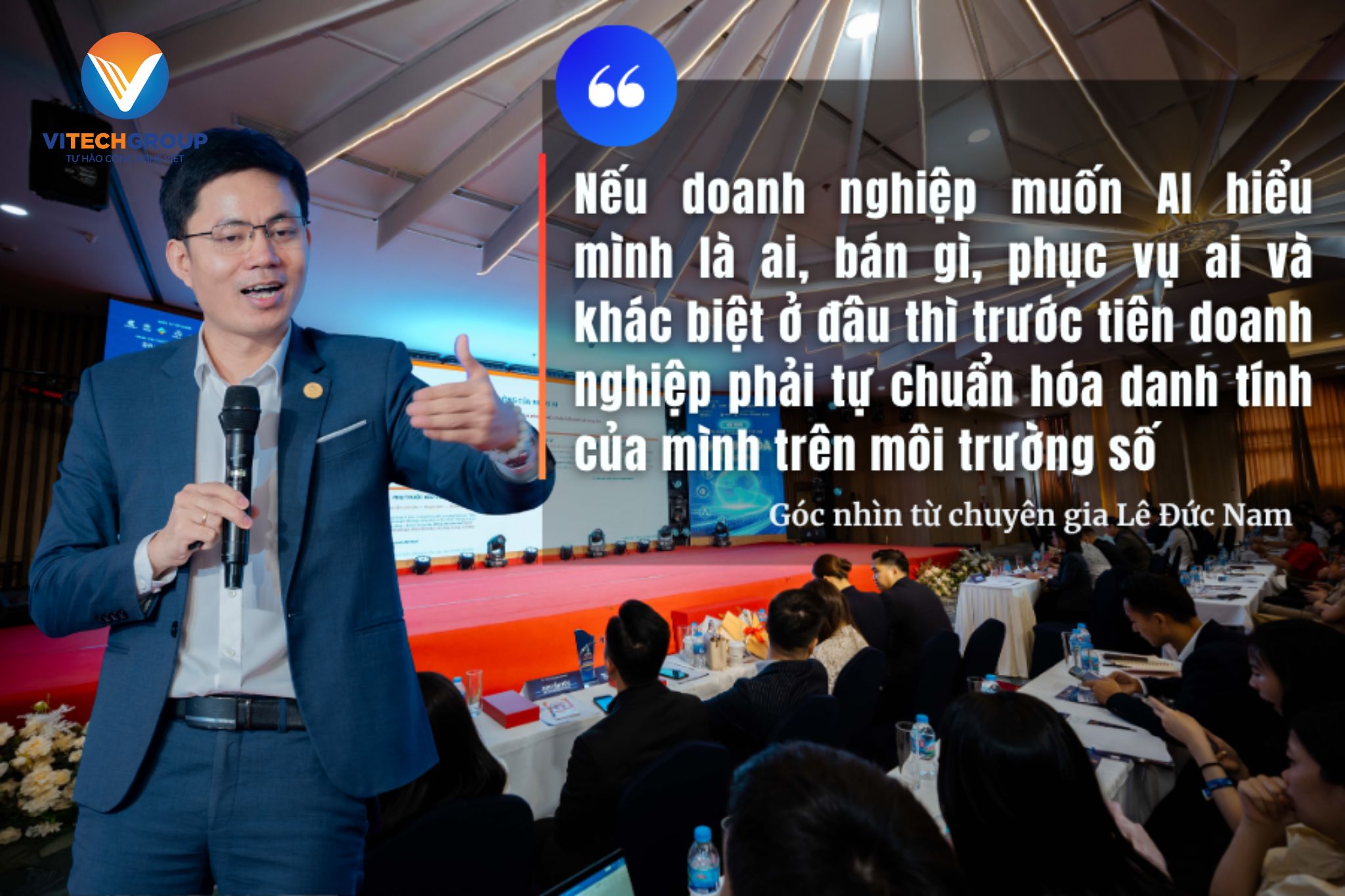 CEO ViTech Group Lê Đức Nam: Doanh nghiệp cần chuẩn hóa trước khi ứng dụng AI Agent